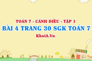 Bài 4 trang 30 SGK Toán 7 tập 1 Cánh Diều